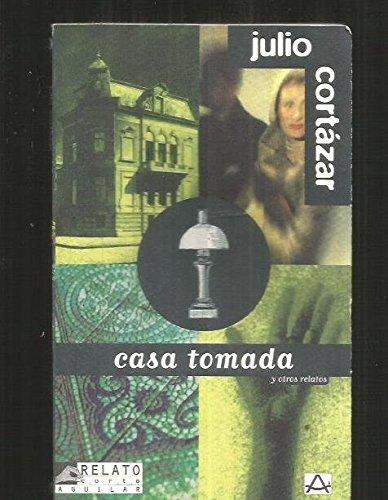 Casa Tomada (Relatos Cortos - Short Stories)