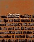 Gutenberg. Aventur und Kunst. Vom Geheimunternehmen zur ersten Medienrevolution