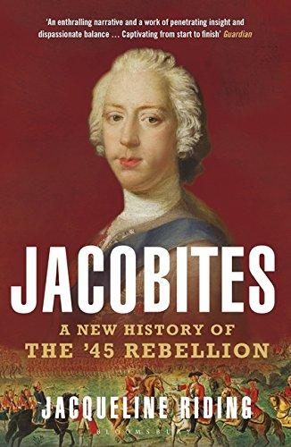 Jacobites: A New History of the '45 Rebellion