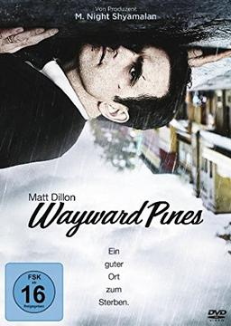 Wayward Pines - Ein guter Ort zum Sterben. [3 DVDs]