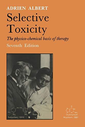 Selective Toxicity: The physico-chemical basis of therapy