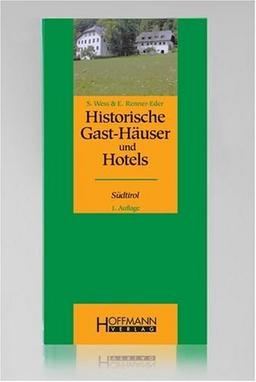 Historische Gast-Häuser und Hotels in Südtirol