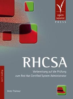 RHCSA: Vorbereitung auf die Prüfung zum Red Hat Certified System Administrator