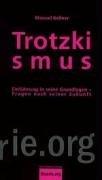 Trotzkismus: Einführung in seine Grundlagen. Fragen nach seiner Zukunft