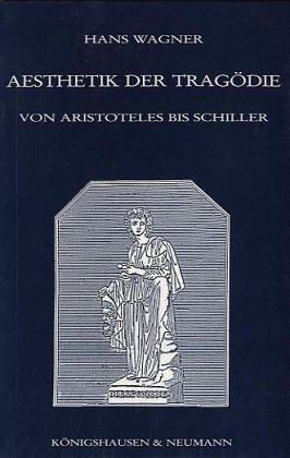 Aesthetik der Tragödie von Aristoteles bis Schiller