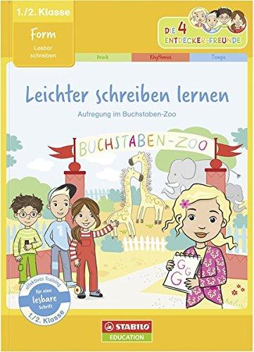 Leichter schreiben lernen: lesbar schreiben (1./2. Klasse): Übungsheft Form - Aufregung im Buchstaben-Zoo (Die 4 Entdecker-Freunde)