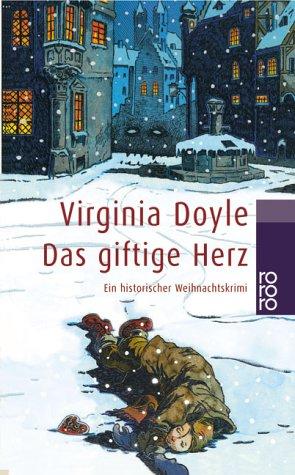 Das giftige Herz. Ein historischer Weihnachtskrimi.