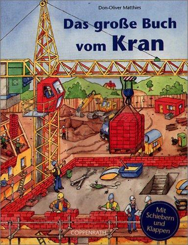 Das große Buch vom Kran