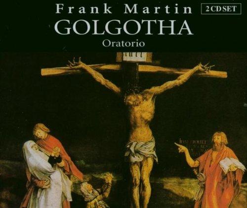 Martin: Golgotha (Oratorio)