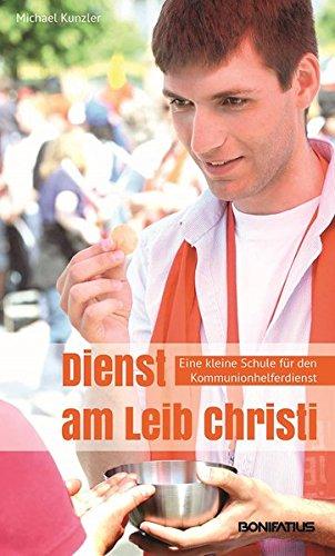 Dienst am Leib Christi: Eine kleine Schule für den Kommunionhelferdienst