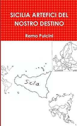 Sicilia Artefici Del Nostro Destino