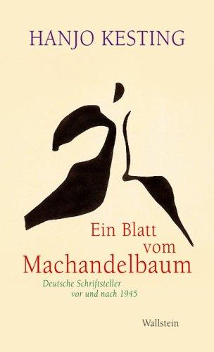 Ein Blatt vom Machandelbaum: Deutsche Schriftsteller vor und nach 1945