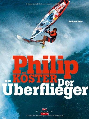 Philip Köster - Der Überflieger