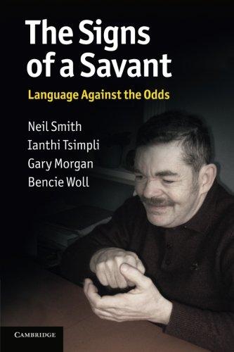 The Signs of a Savant: Language Against The Odds