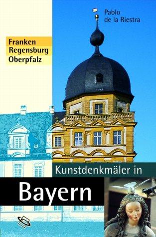 Kunstdenkmäler in Bayern. Franken, Regensburg, Oberpfalz.