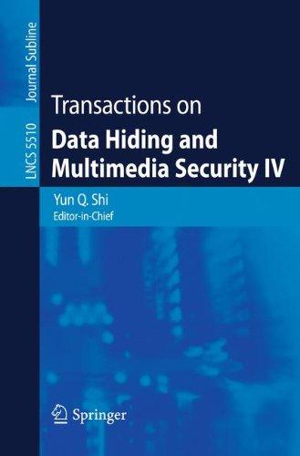 Transactions on Data Hiding and Multimedia Security IV (Lecture Notes in Computer Science / Transactions on Data Hiding and Multimedia Security)