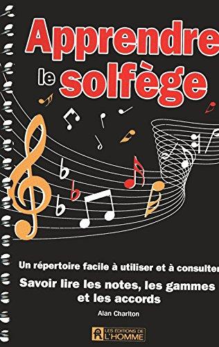 APPRENDRE LE SOLFEGE - SAVOIR LIRE LES NOTES LES GAMMES ET LES ACCORDS