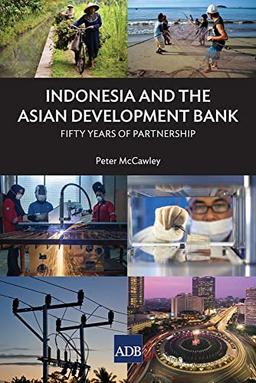 Indonesia and the Asian Development Bank: Fifty Years of Partnership