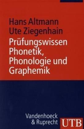 Prüfungswissen Phonetik, Phonologie, Graphemik: Arbeitstechniken - Klausurfragen - Lösungen: Arbeitstechniken - Klausufragen - Lösungen