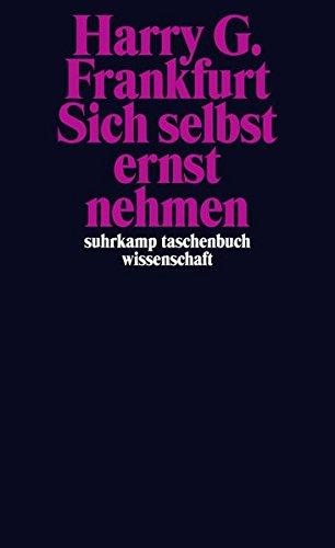 Sich selbst ernst nehmen (suhrkamp taschenbuch wissenschaft)