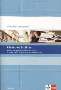 Filmisches Erzählen. Themenhefte Zentralabitur 10. bis 12. Klasse. Niedersachsen: Muster und Motive filmischen Erzählens. Ernst Lubitschs Filmkomödie: Sein oder Nichtsein