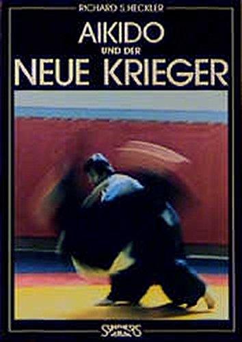 Aikido und der neue Krieger