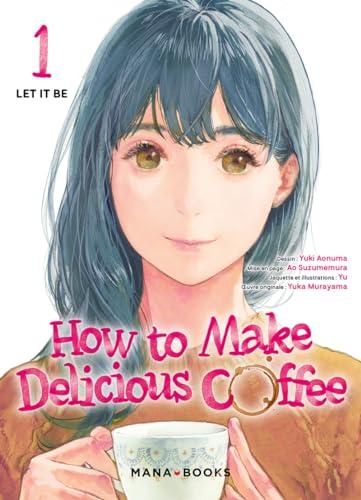 How to make delicious coffee. Vol. 1. Let it be