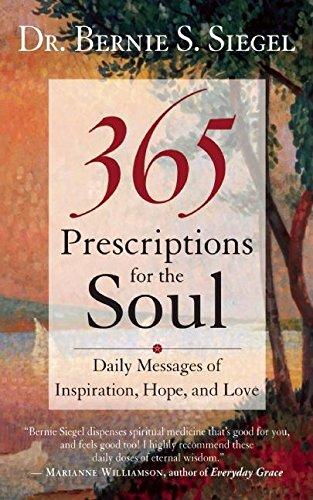 365 Prescriptions for the Soul: Daily Messages of Inspiration, Hope, and Love