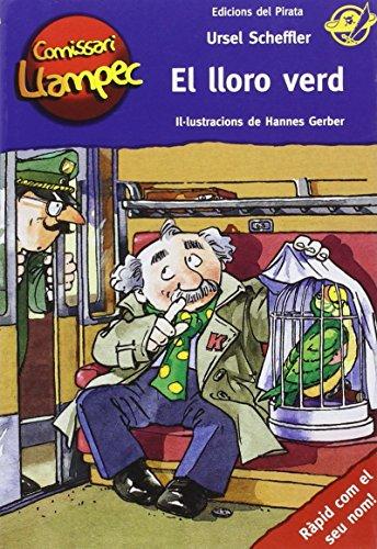 El lloro verd: Llibre infantil de detectius per a nens de 8 anys amb enigmes per resoldre anant davant del mirall! Llibre per nens en català (Comissari Llampec, Band 4)