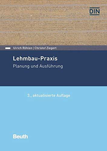 Lehmbau-Praxis: Planung und Ausführung (Beuth Praxis)