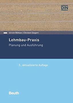 Lehmbau-Praxis: Planung und Ausführung (Beuth Praxis)