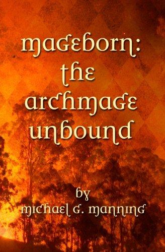 Mageborn:  The Archmage Unbound: (Book 3)