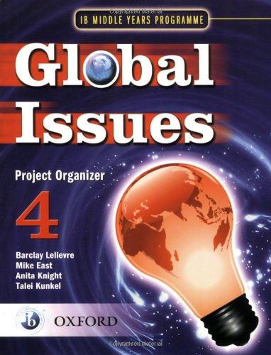 Ib Global Issues Project Organizer 4: Middle Years Programme (International Baccalaureate International Baccalaureate)