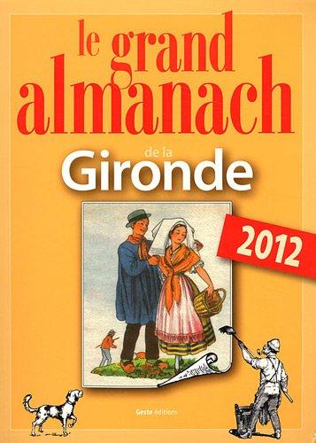 Le grand almanach de la Gironde 2012