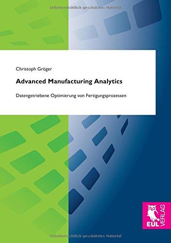 Advanced Manufacturing Analytics: Datengetriebene Optimierung von Fertigungsprozessen