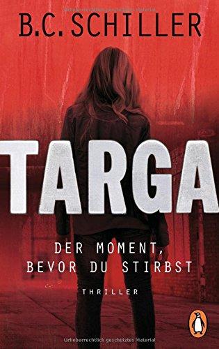 Targa - Der Moment, bevor du stirbst: Thriller