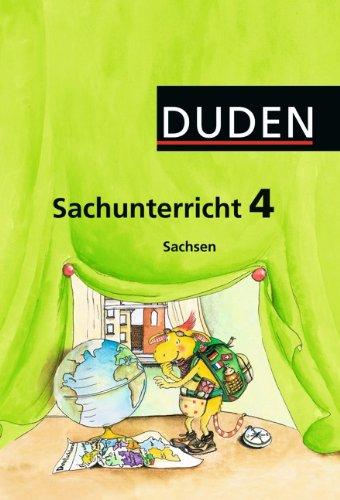 Duden Sachunterricht - Sachsen: 4. Schuljahr - Arbeitsheft mit Beileger "Mein Bundesland"