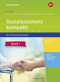 Sozialassistenz kompakt für die Berufsfachschule - Ausgabe Nordrhein-Westfalen: Band 1 + Band 2: Paket