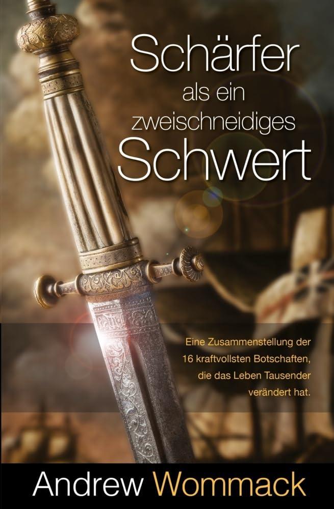 Schärfer als ein zweischneidiges Schwert: Eine Zusammenstellung der 16 kraftvollsten Botschaften, die das Leben Tausender verändert hat.