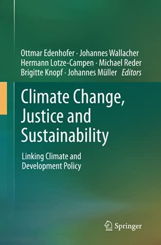 Climate Change, Justice and Sustainability: Linking Climate and Development Policy