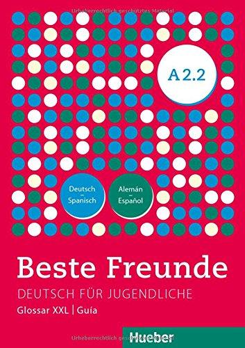 Beste Freunde A2/2: Deutsch für Jugendliche.Deutsch als Fremdsprache / Glosario XXL Deutsch-Spanisch Alemán-Español (BFREUNDE)