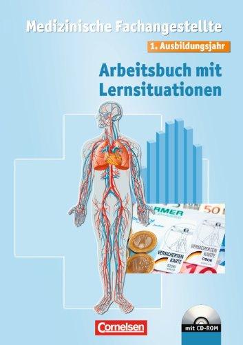 Medizinische Fachangestellte - Bisherige Ausgabe: 1. Ausbildungsjahr - Lernsituationen: Arbeitsbuch mit CD-ROM