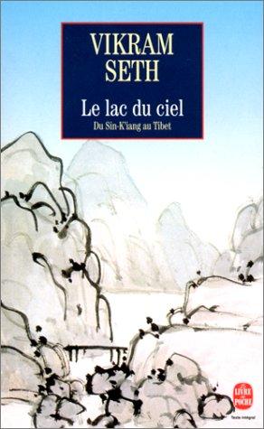 Le lac du ciel : voyage du Sin-K'iang au Tibet