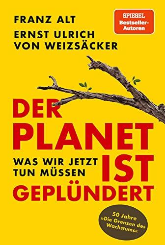 Der Planet ist geplündert. Was wir jetzt tun müssen.