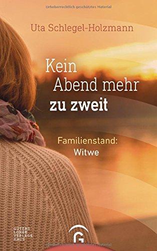 Kein Abend mehr zu zweit: Familienstand: Witwe