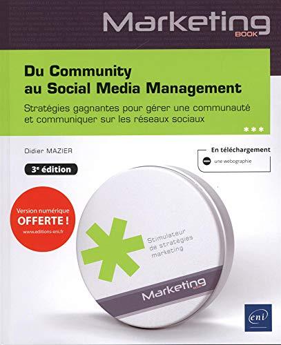 Du community au Social media management : stratégies gagnantes pour gérer une communauté et communiquer sur les réseaux sociaux