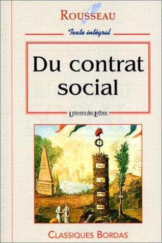 DU CONTRAT SOCIAL OU PRINCIPES DU DROIT POLITIQUE (Classiques Bord)