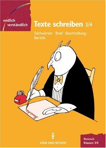 Endlich verständlich - Deutsch - Grundschule: Endlich verständlich - Deutsch, neue Rechtschreibung, Texte schreiben, Klassen 3/4: Stichwörter, Brief, Beschreibung, Bericht