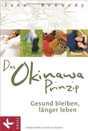 Das Okinawa-Prinzip: Gesund bleiben, länger leben