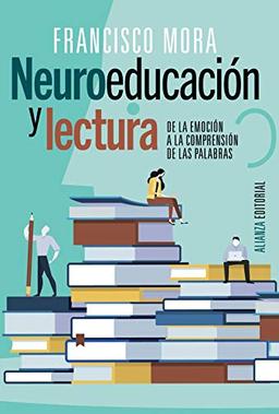 Neuroeducación y lectura (Alianza Ensayo, Band 779)